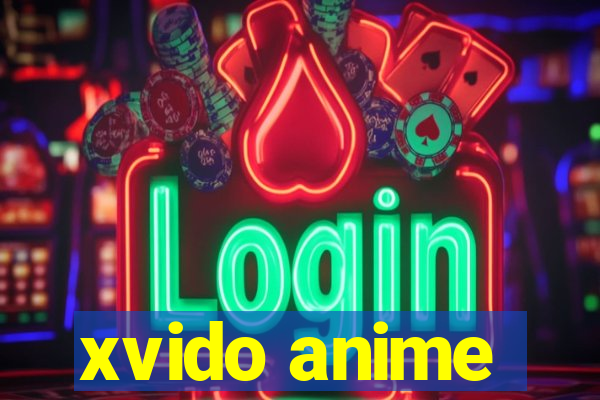 xvido anime